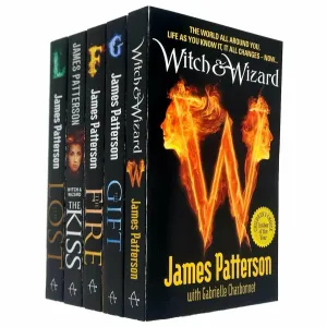 James patterson witch & wizard series 5 books collection set The world is changing,The Gift Ever since,The Fire Whit,The Kiss,The Lost Whit